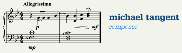 Michael Tangent: Composer